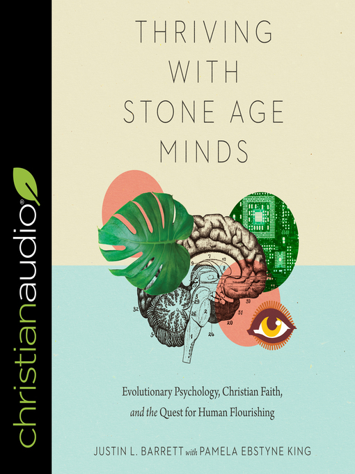 Title details for Thriving with Stone-Age Minds by Justin L. Barrett - Wait list